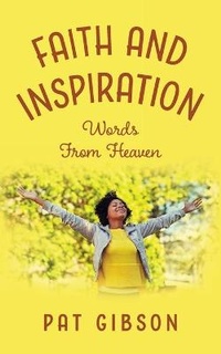 Enlarge image Cover: Faith and Inspiration - FriesenPress