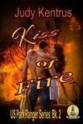 Cover: Kiss of Fire (US Park Ranger, #1) - Judy Kentrus