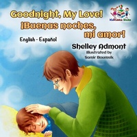 Abbildung von: Goodnight, My Love! ¡Buenas noches, mi amor! (Bilingual Spanish children's book) - KidKiddos Books Ltd.