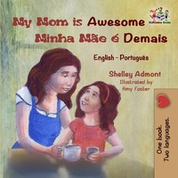 Abbildung von: My Mom is Awesome Minha Mãe é Demais (English Portuguese Bilingual Collection) - English Portuguese Bilingual Collection