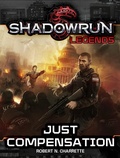 Cover: Shadowrun Legends: Just Compensation - Catalyst Game Labs