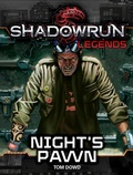 Cover: Shadowrun Legends: Night's Pawn - Catalyst Game Labs