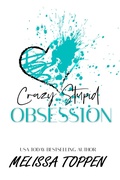 Cover: Crazy Stupid Obsession - Author Melissa Toppen