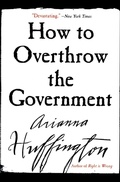 Cover: How to Overthrow the Government - HarperCollins