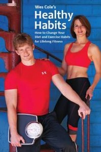 Abbildung von: Wes Cole's Healthy Habits - McBooks Press