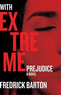 Enlarge image Cover: With Extreme Prejudice - University of New Orleans Press