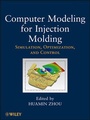 Cover: Computer Modeling for Injection Molding - Simulation, Optimization and Control - Wiley