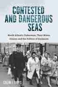 Cover: Contested and Dangerous Seas - University of Massachusetts Press