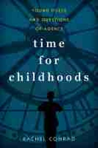 Enlarge image Cover: Time for Childhoods - University of Massachusetts Press