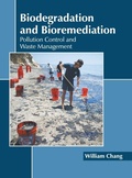 Cover: Biodegradation and Bioremediation: Pollution Control and Waste Management - Callisto Reference