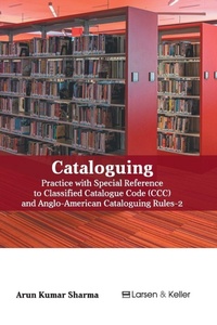 Abbildung von: Cataloguing: Practice with Special Reference to Classified Catalogue Code (CCC) and Aacr-2 (Revised) - Larsen and Keller Education