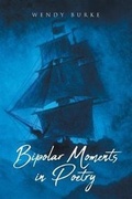 Cover: Bipolar Moments in Poetry - Page Publishing Inc.
