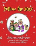Cover: Follow the Star Christmas Songs for Piano - Spencer Meadow Press