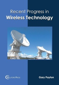Enlarge image Cover: Recent Progress in Wireless Technology - Willford Press