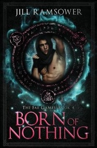Enlarge image Cover: Born of Nothing - Jill Ramsower, LLC