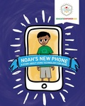 Cover: Noah's New Phone - Educate and Empower Kids