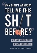 Cover: "Why Didn't Anybody Tell Me This Sh*t Before?" - Titanides LLC