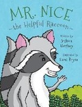 Cover: Mr. Nice the Helpful Raccoon - Joshua Hershey