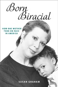 Cover: Born Biracial: How One Mother Took on Race in America - Memories Press
