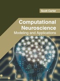 Cover: Computational Neuroscience: Modeling and Applications - Willford Press