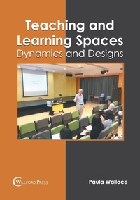 Enlarge image Cover: Teaching and Learning Spaces: Dynamics and Designs - Willford Press