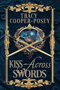 Cover: Kiss Across Swords (Kiss Across Time, #2) - Stories Rule Press