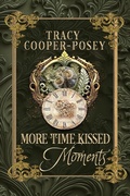 Cover: More Time Kissed Moments (Kiss Across Time, #8.1) - Stories Rule Press