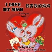 Abbildung von: I Love My Mom (English Chinese Bilingual Collection) - KidKiddos Books Ltd.
