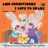 Abbildung von: Amo condividere I Love to Share (Italian English Bilingual Book for Kids) - KidKiddos Books Ltd.