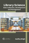 Cover: Library Science: Data Collection, Development and Management - Willford Press