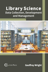 Enlarge image Cover: Library Science: Data Collection, Development and Management - Willford Press