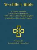 Cover: Wycliffe's Bible - A colour facsimile of Forshall and Madden's 1850 edition of the Middle English translation of the Latin Vulgate - Evertype