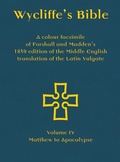 Cover: Wycliffe's Bible - A colour facsimile of Forshall and Madden's 1850 edition of the Middle English translation of the Latin Vulgate - Evertype