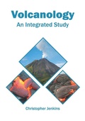 Cover: Volcanology: An Integrated Study - Syrawood Publishing House