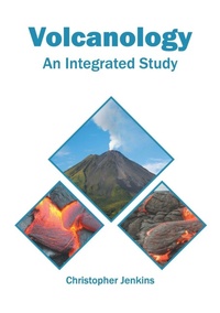 Enlarge image Cover: Volcanology: An Integrated Study - Syrawood Publishing House