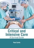 Abbildung von: Critical and Intensive Care: A Survival Guide - HAYLE MEDICAL