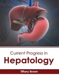 Cover: Current Progress in Hepatology - HAYLE MEDICAL