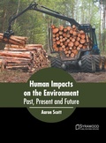 Cover: Human Impacts on the Environment: Past, Present and Future - Syrawood Publishing House