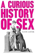 Cover: A Curious History of Sex - Unbound