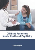 Cover: Child and Adolescent: Mental Health and Psychiatry - HAYLE MEDICAL
