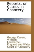 Cover: Reports, or Causes in Chancery - BiblioLife