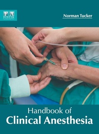Enlarge image Cover: Handbook of Clinical Anesthesia - Foster Academics