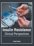 Cover: Insulin Resistance: Clinical Perspectives - Foster Academics