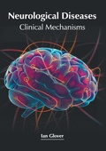 Cover: Neurological Diseases: Clinical Mechanisms - Foster Academics