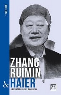 Abbildung von: Zhang Ruimin and Haier - LID Publishing