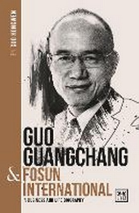Abbildung von: Guo Guangchang & Fosun International - LID Publishing