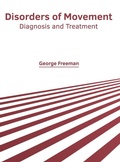 Cover: Disorders of Movement: Diagnosis and Treatment - Foster Academics