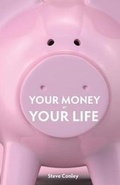 Cover: Your Money or Your Life - mPowr (Publishing) Ltd