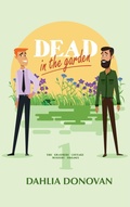 Cover: Dead in the Garden (Grasmere Cottage Mystery, #1) - Hot Tree Publishing