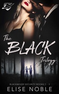 Cover: The Black Trilogy (Blackwood Security Books 1 - 3) - Undercover Publishing Limited